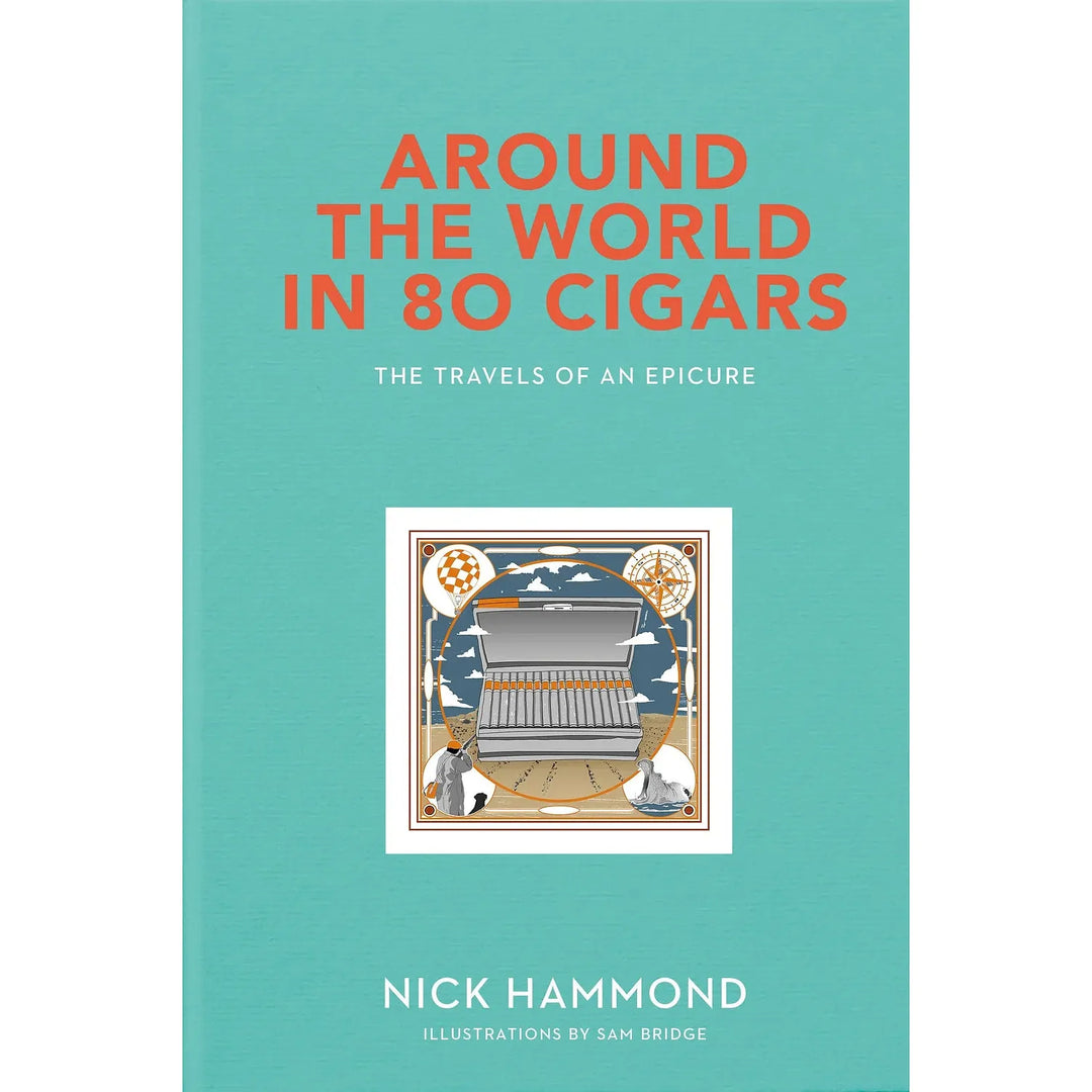 Nick Hammond Around The World In 80 Cigars - Cigar Book